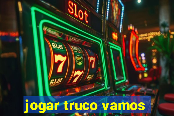 jogar truco vamos